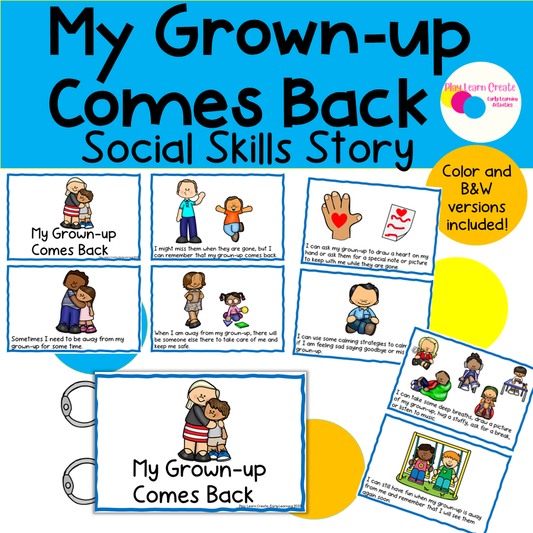 My Grown Up Comes Back Social Skills Story about Separation Anxiety