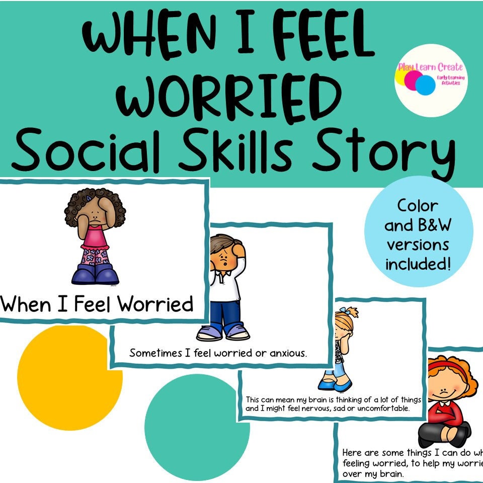 When I Feel Worried Anxiety Social Skills Story – Play Learn Create ...